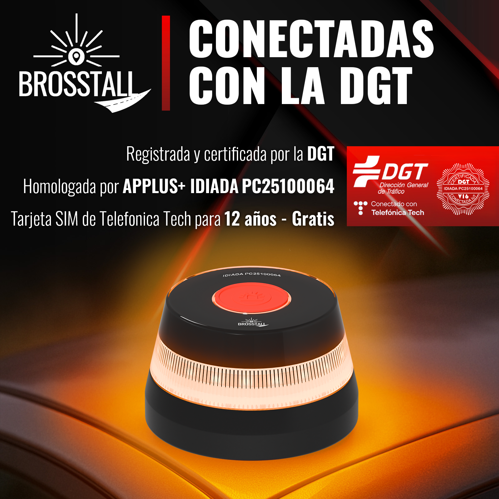 Comprar baliza V16 Brosstall homologada y conectada con la DGT, SIM Telefónica Tech gratis por 12 años y certificación IDIADA PC25030244